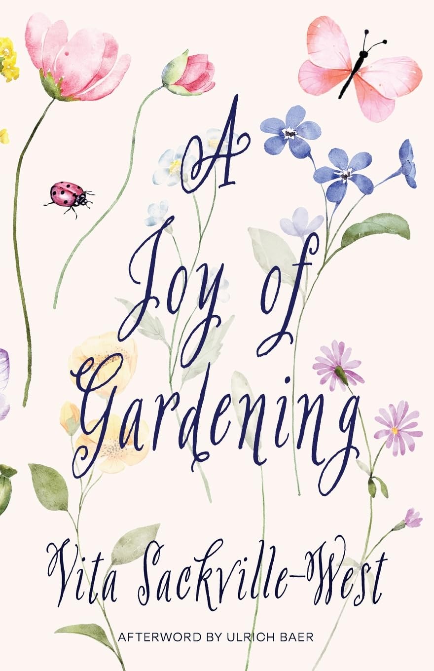 A Joy of Gardening (Warbler Classics Annotated Edition) Garden & Plants