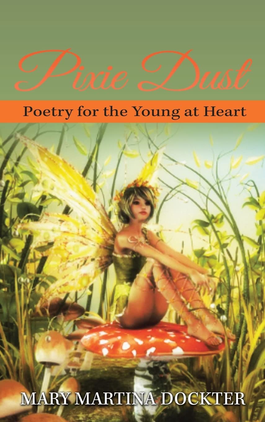 PIXIE DUST: POETRY FOR THE YOUNG AT HEART Contemporary literature