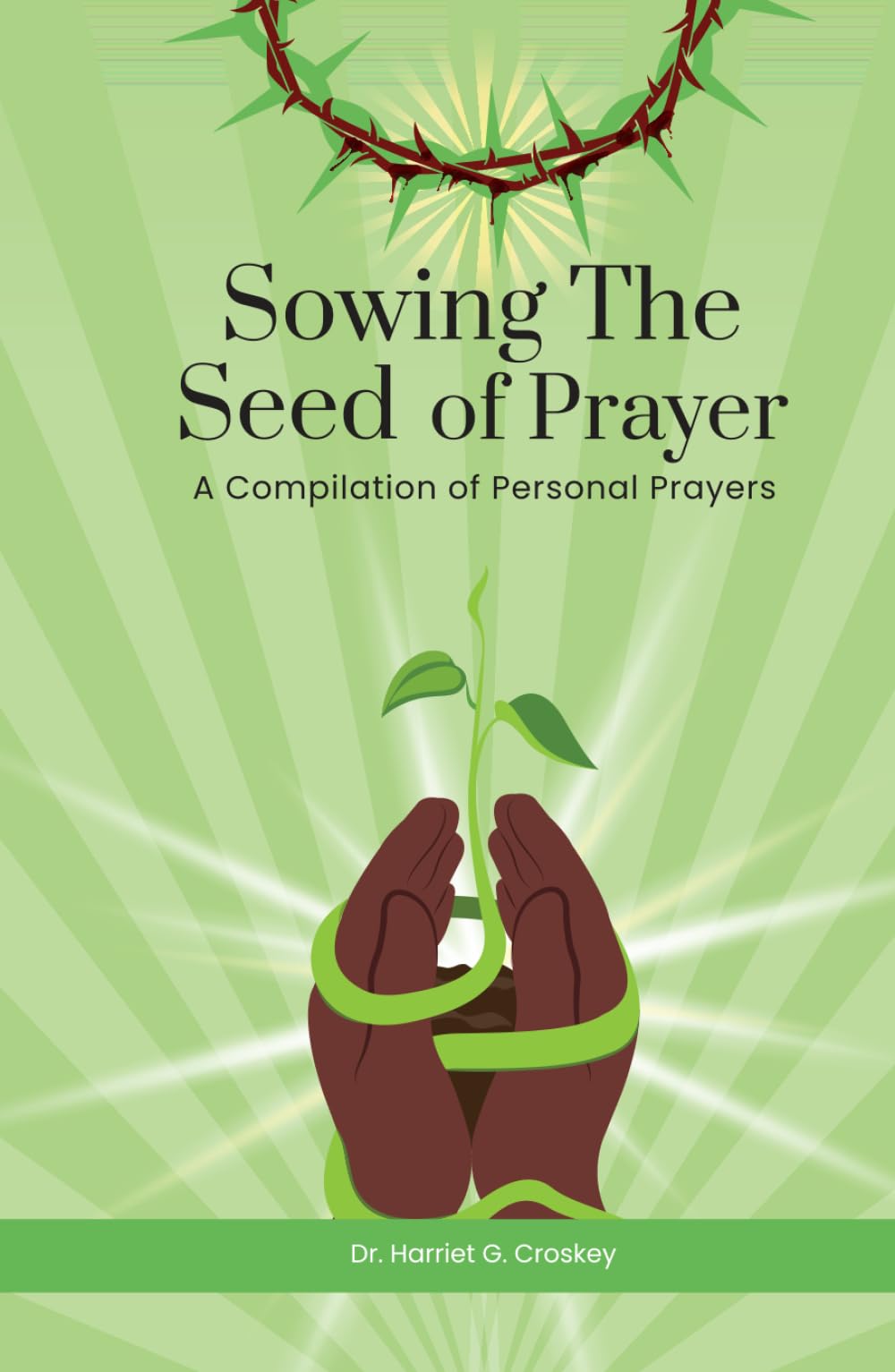 Sowing The Seed of Prayer: A Compilation of Personal Prayers Religion & Esotericism