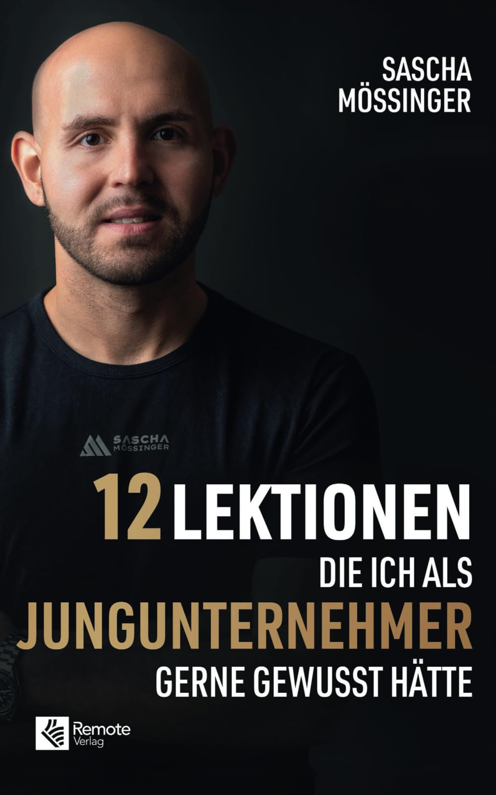 12 Lektionen, die ich als Jungunternehmer gerne gewusst hätte Business, Finance & Career