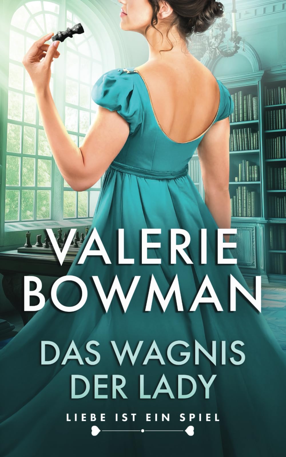Das Wagnis der Lady (Liebe ist ein Spiel, Band 2) Historical Fiction