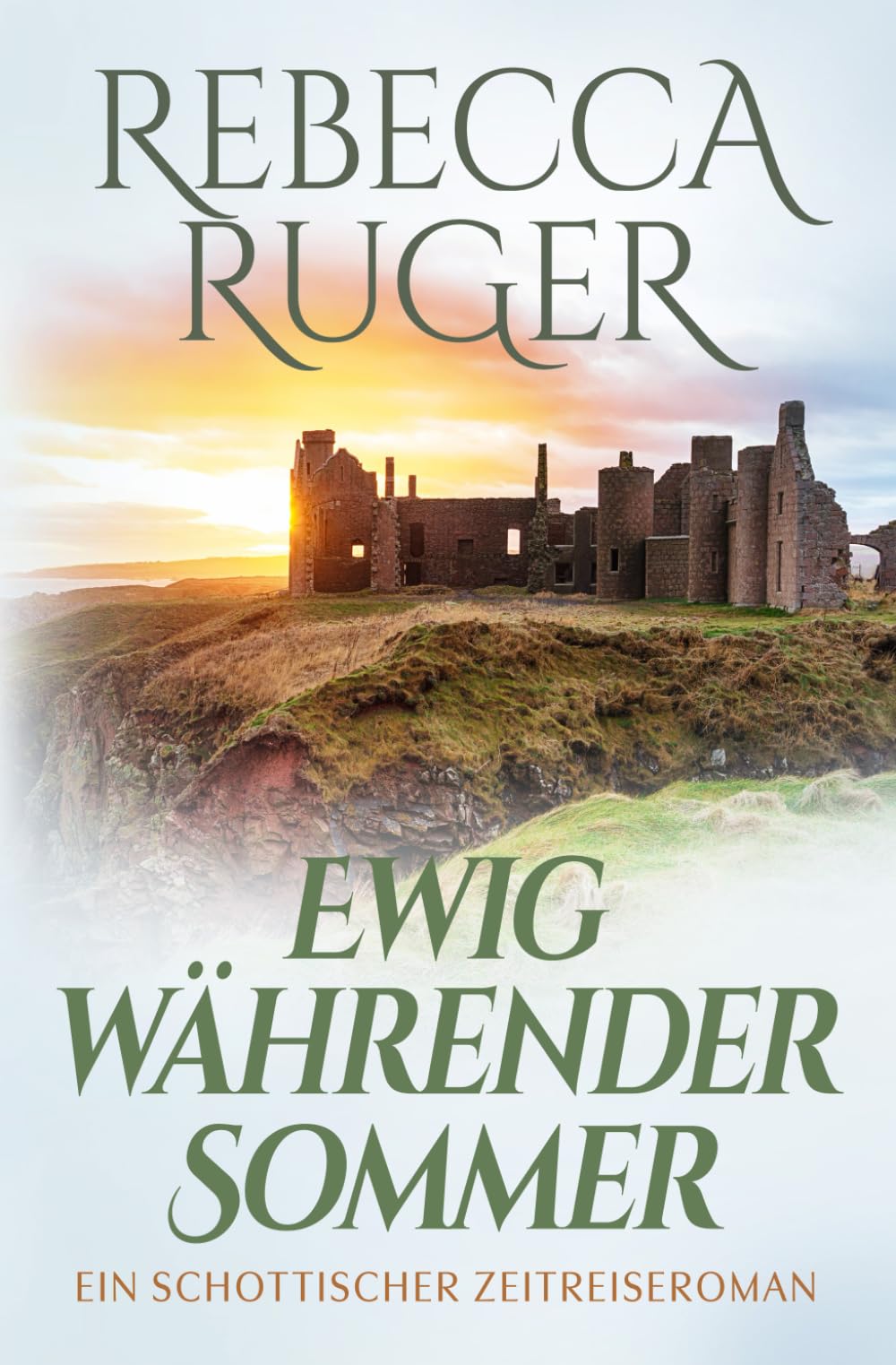 Ewig währender Sommer: Fern der Heimat: Schottischer Zeitreise Romanserie Historical Fiction