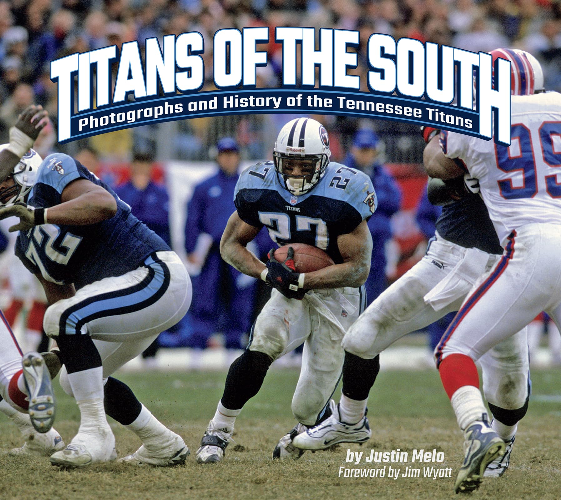 Titans of the South: Photographs and History of the Tennessee Titans (Favorite Football Teams) Politics & History
