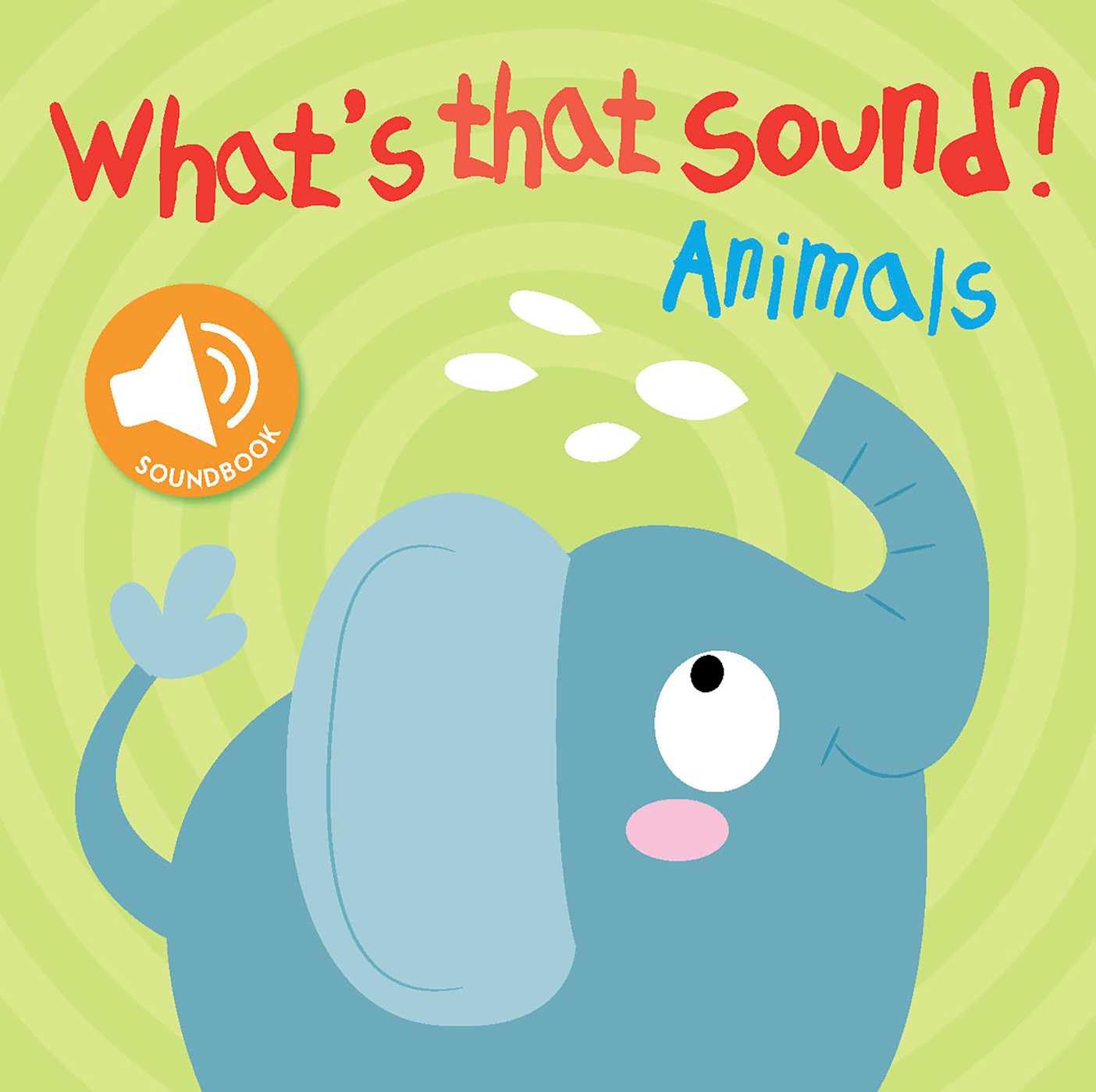 What's That Sound?: Animals (Little Genius Books) Parents & Children