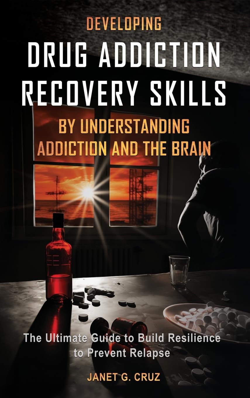 Developing Drug Addiction Recovery Skills by Understanding Addiction and The Brain Politics & History