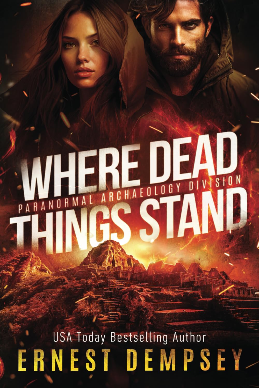 Where Dead Things Stand: A paranormal archaeology thriller (Paranormal Archaeology Division, Band 2) Action & Adventure