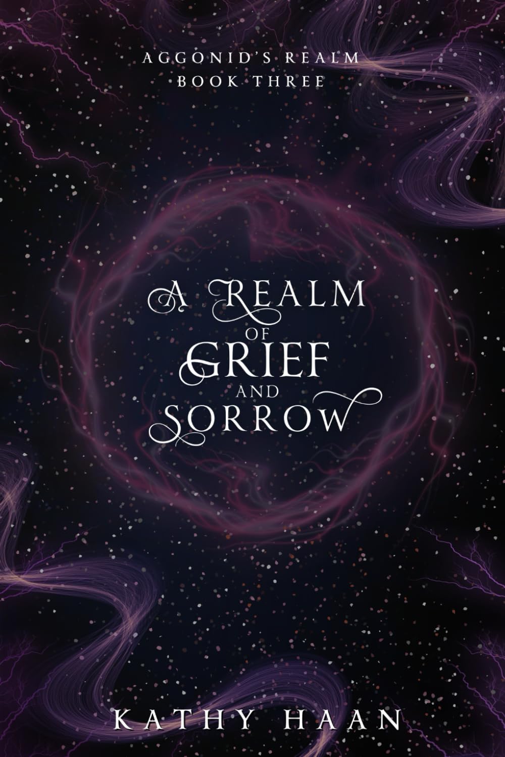 A Realm of Grief and Sorrow (Aggonid's Realm, Band 3) Romantic Fantasy