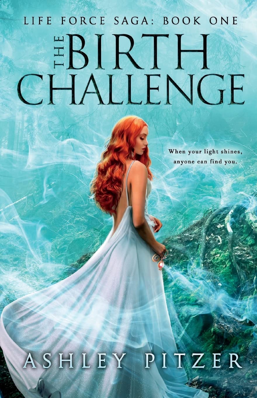 The Birth Challenge: When Your Light Shines, Anyone Can Find You (Life Force Saga, Band 1) Fantasy & Sci-Fi