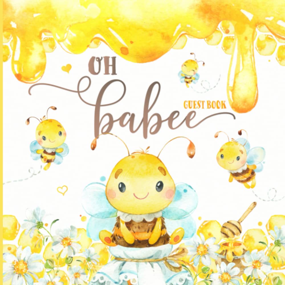 Oh Babee Guest Book: Honey Bee Theme Baby Shower Sign-In with Wishes & Advice Plus Gift Tracker Log & Memory Photo Pages To Create a Lasting Keepsake | Honeycomb Bumblebee Gender Neutral Yellow Hobbies & Crafts