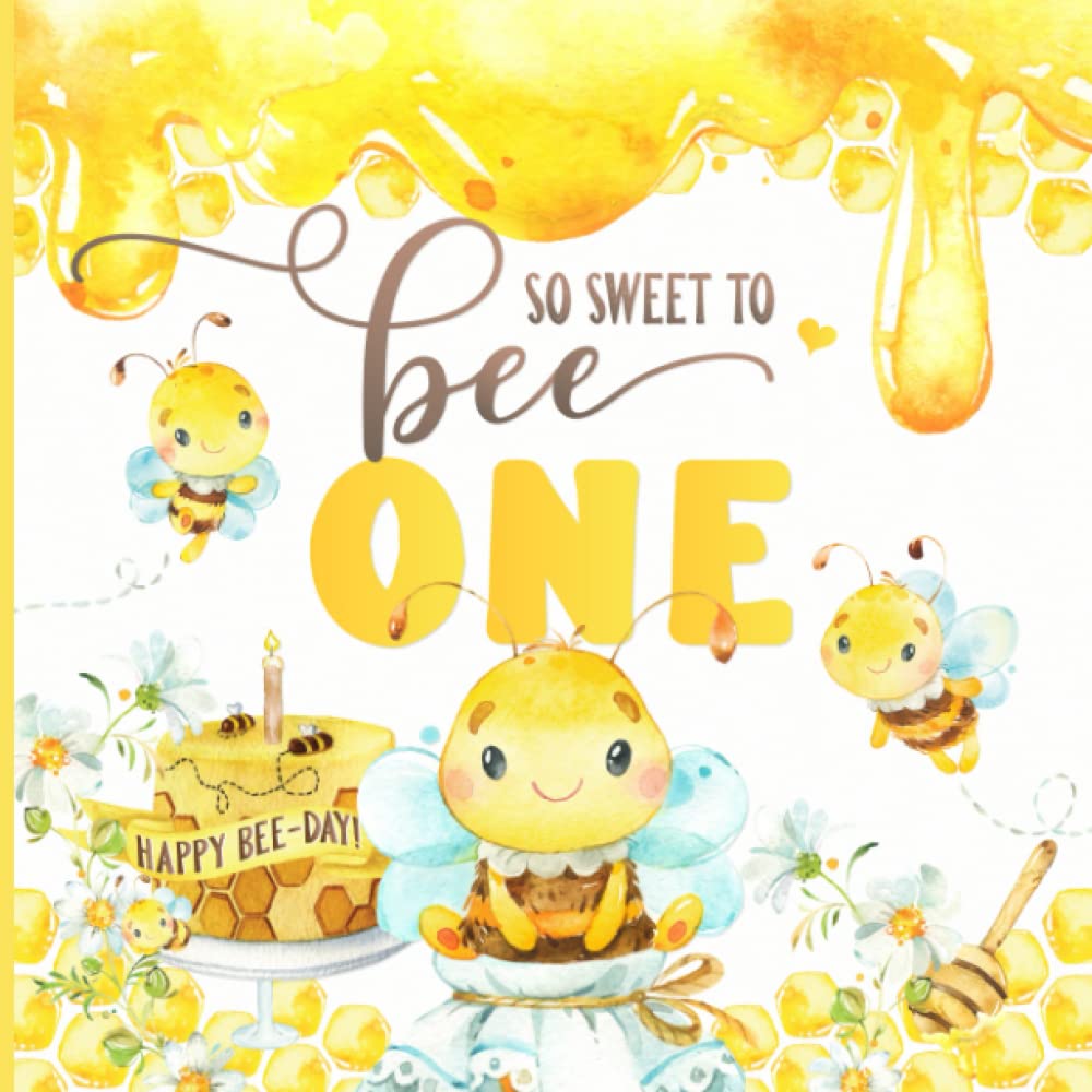 So Sweet To Bee One: First Birthday Guest Book for Baby 1st Bday Party | Guest Sign in with Gift Log Tracker | Honey Bees & Honeycomb Happy Bee-Day Theme Hobbies & Crafts