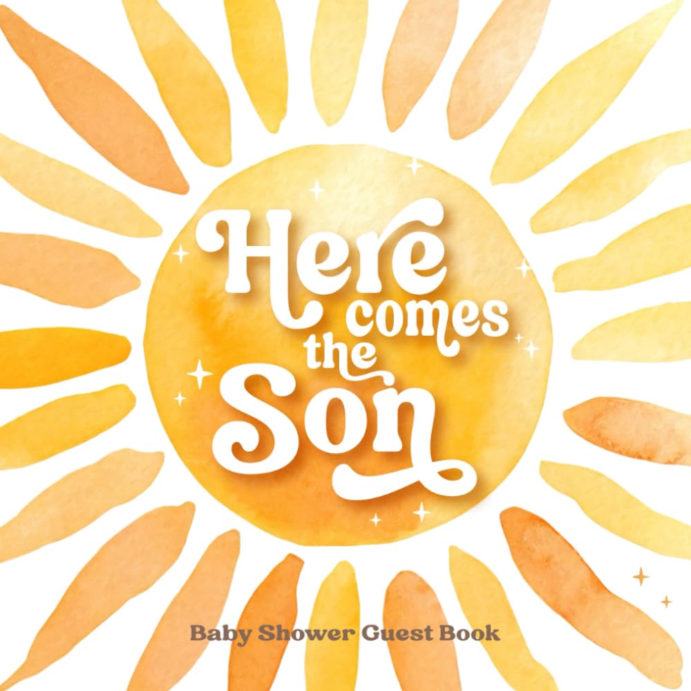 Here Comes The Son Baby Shower Guest Book: Sign-In With Gift Log & Wishes for Newborn, Birth Predictions, Photo Pages | Boho Sunshine Theme for Boy Hobbies & Crafts
