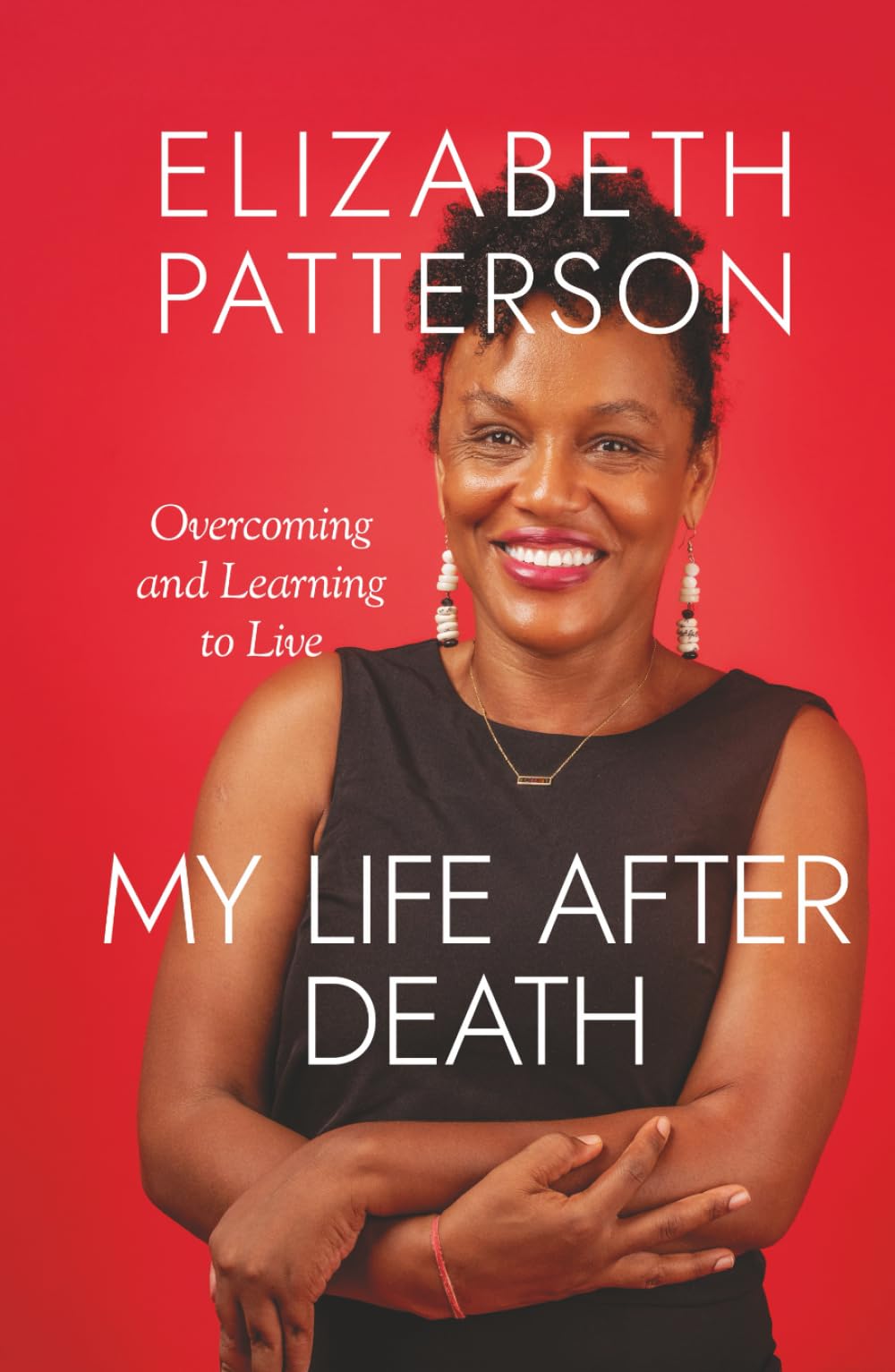 MY LIFE AFTER DEATH: Overcoming and Learning to Live Politics & Society