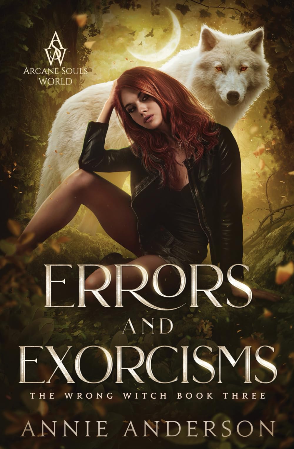 Errors and Exorcisms: Arcane Souls World (The Wrong Witch, Band 3) Historical Fiction