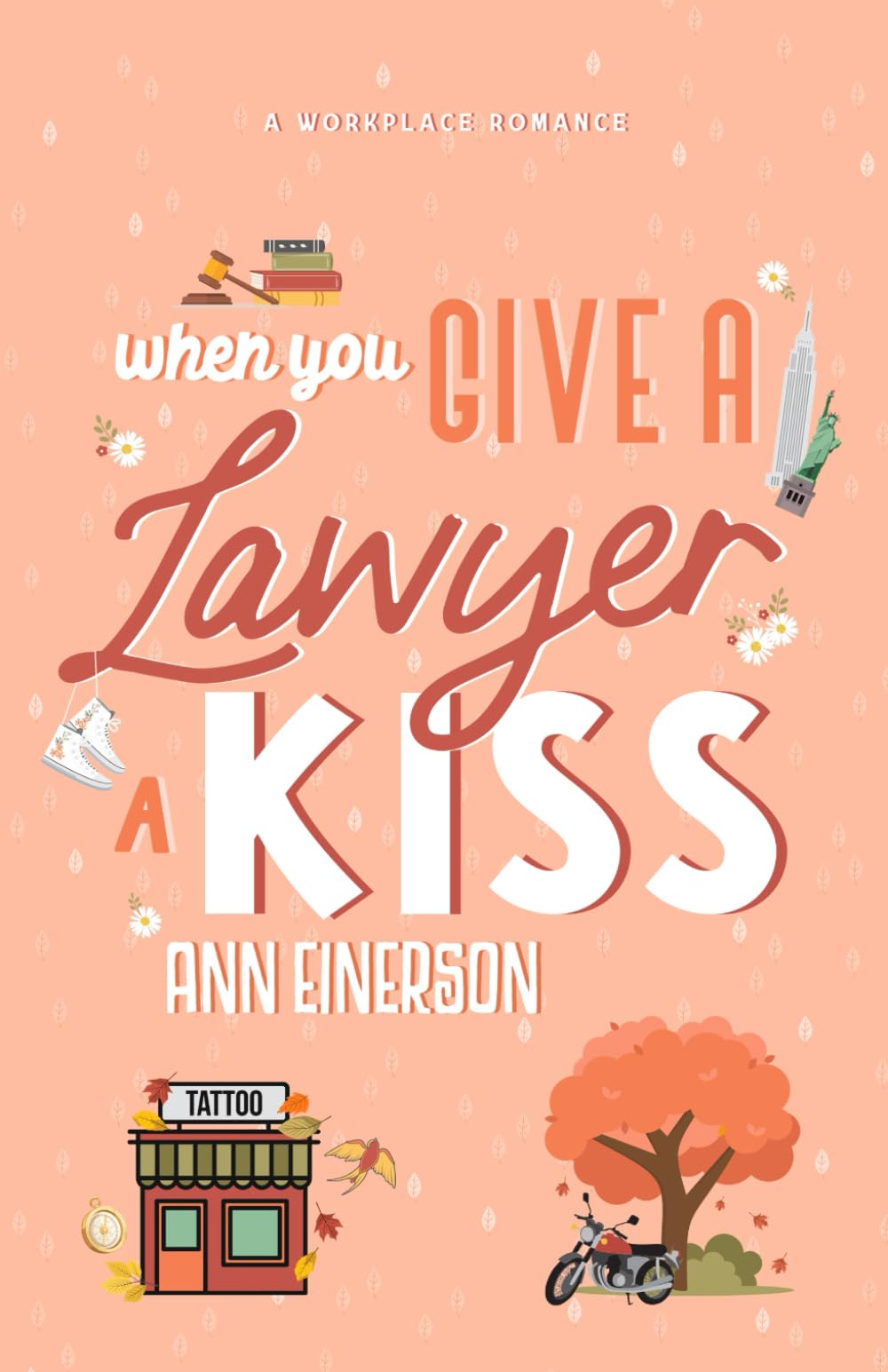 When You Give a Lawyer a Kiss: an age gap, workplace romance (Aspen Grove) Humour & Satire