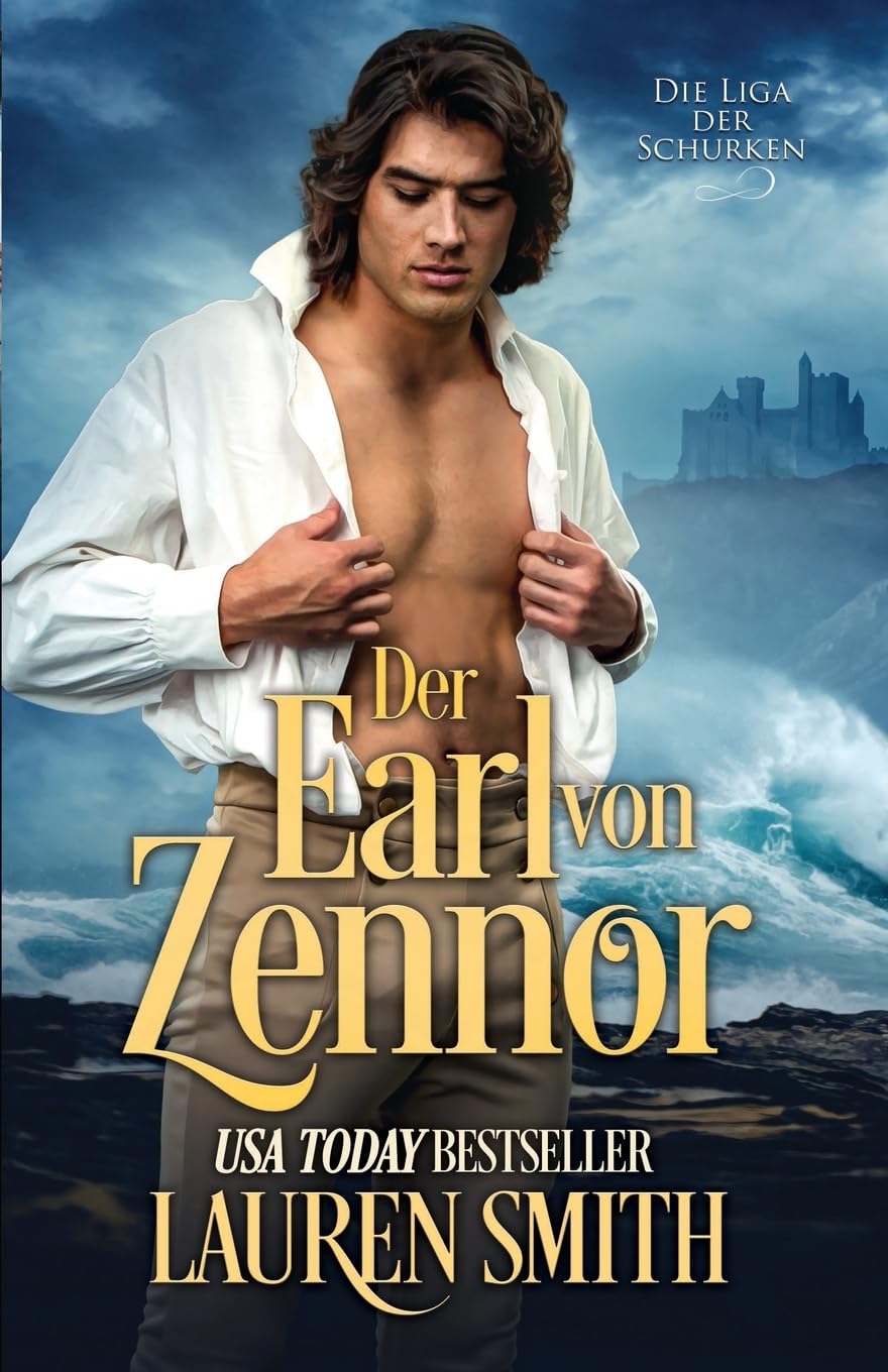 Der Earl von Zennor (Die Liga der Schurken, Band 18) Historical Fiction
