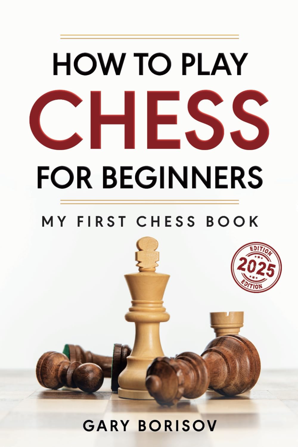 How to Play Chess for Beginners: My First Chess Book: Rules, Strategies & Openings Leisure & Fun
