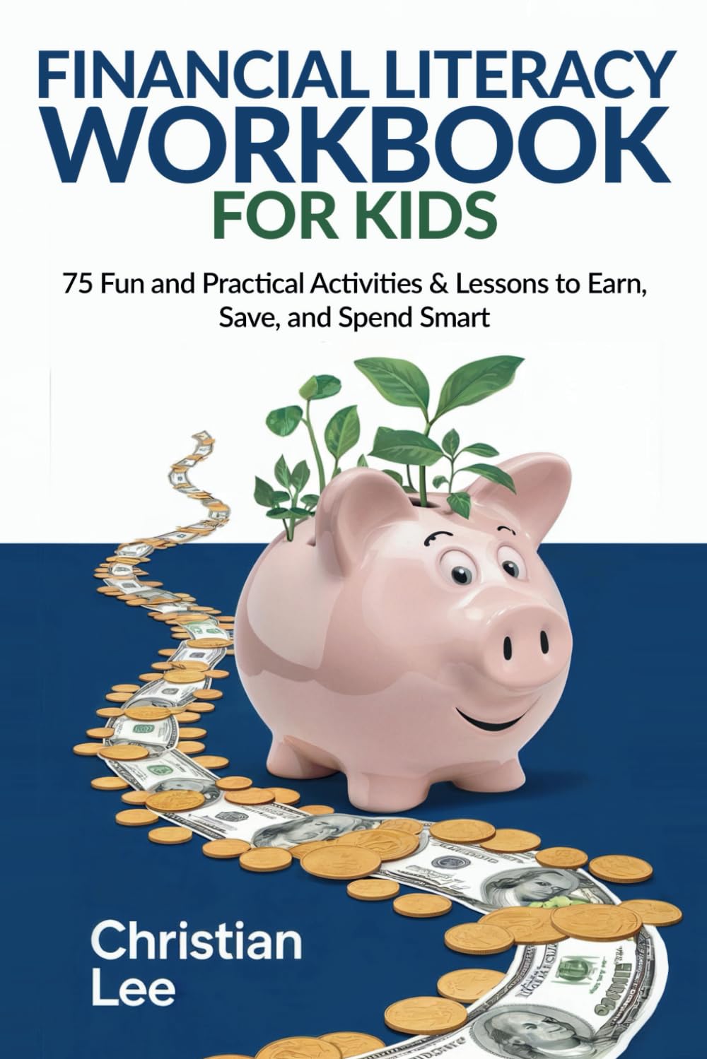 Financial Literacy Workbook for Kids, Grade 6-8: 75 Fun and Practical Activities and Lessons to Earn, Save and Spend Smart (Money Wise Kids (Niños Que Saben de Dinero)) Film, Art & Culture