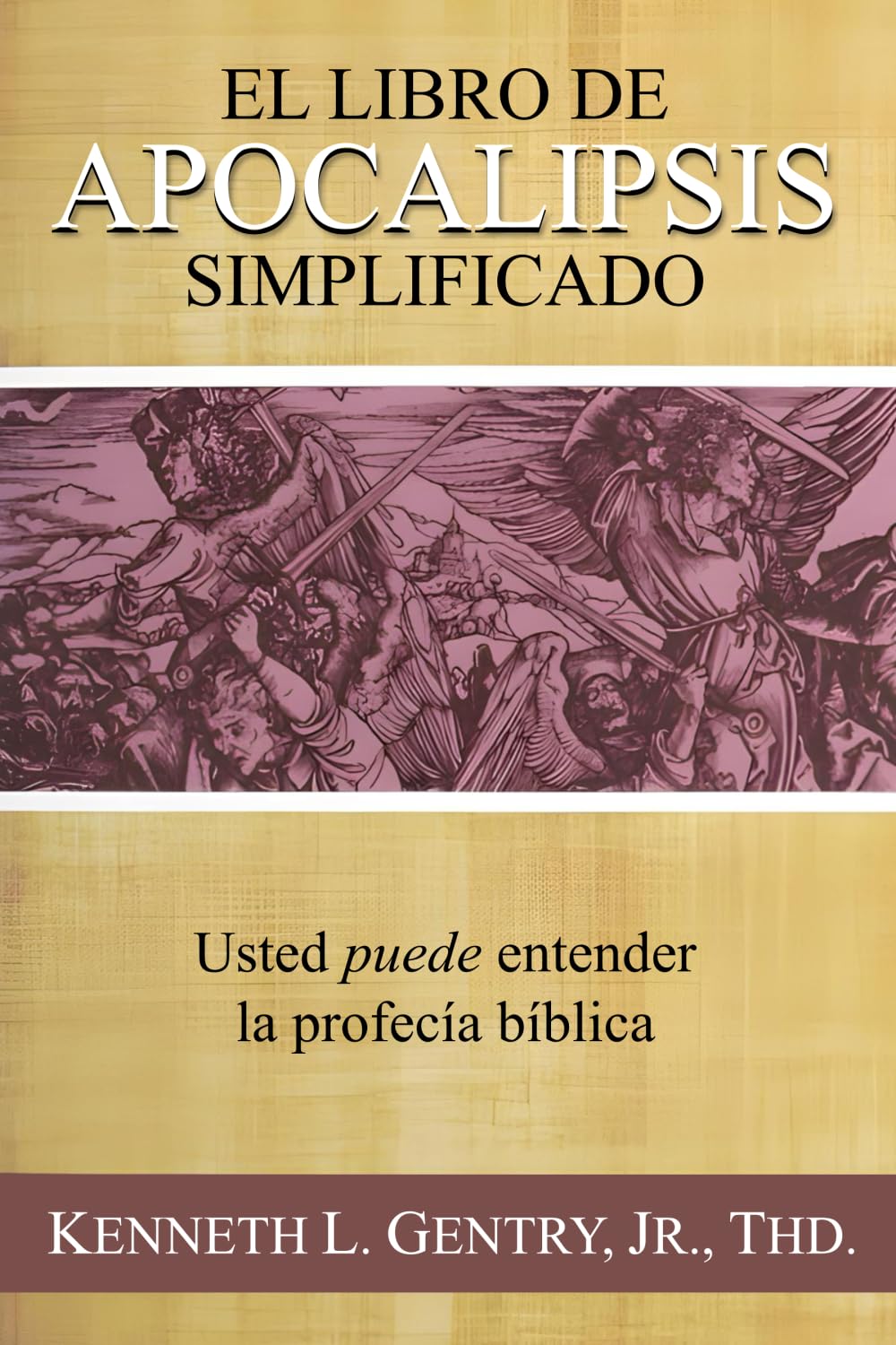 El Libro de Apocalipsis Simplificado: Usted Puede Entender la Profecía Bíblica Religion & Esotericism