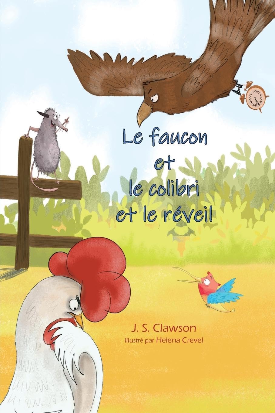 The Hawk and the Hummingbird® And the Clock/Le faucon et  le colibri et le réveil Novels & Short Stories