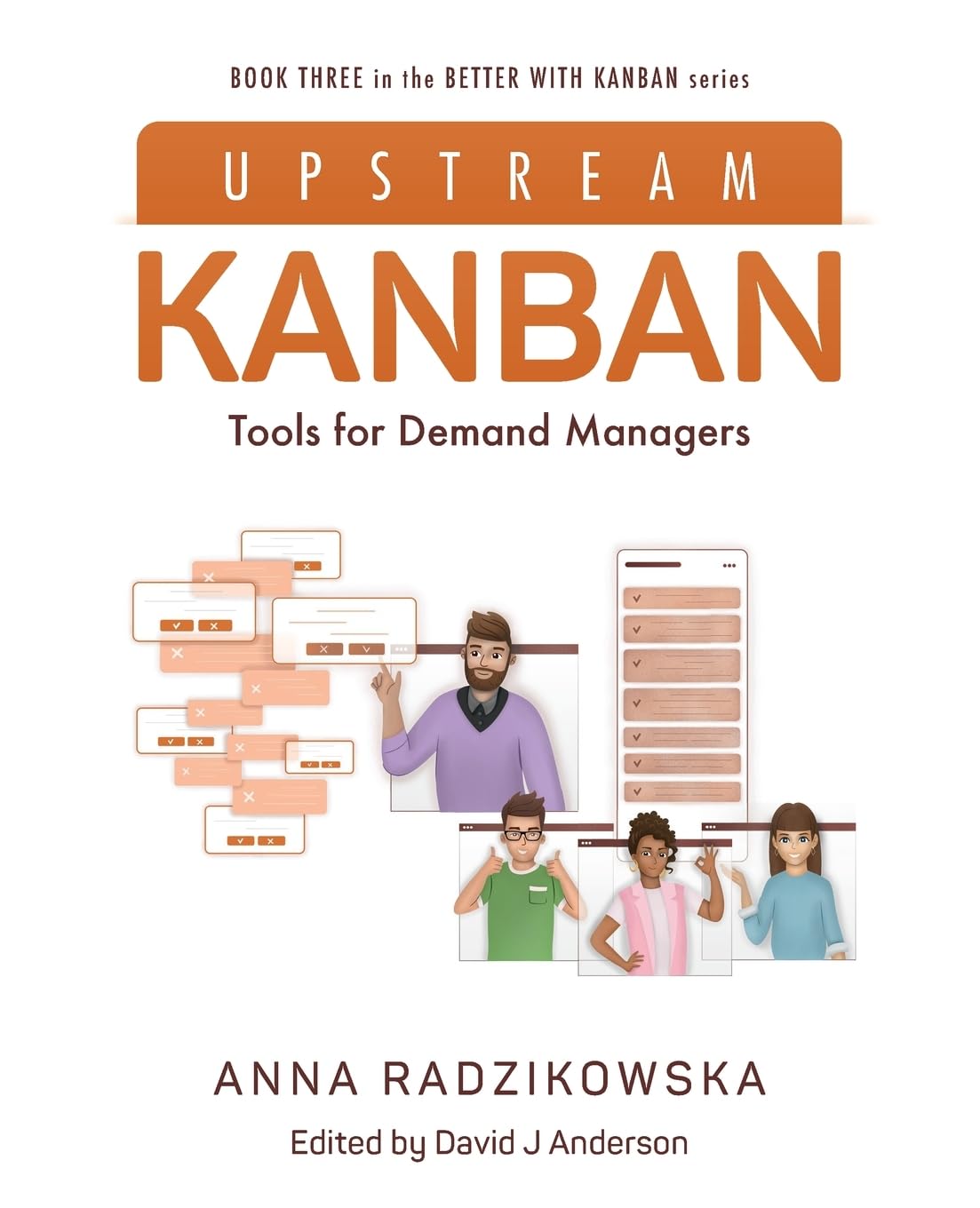 Upstream Kanban: Tools for Demand Managers (Better with Kanban, Band 3) Business, Finance & Career