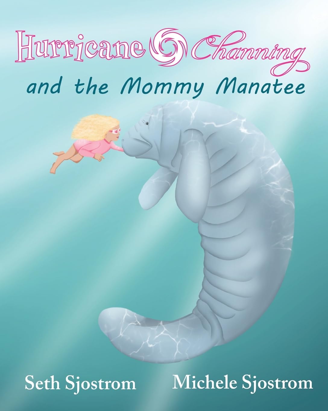 Hurricane Channing and the Mommy Manatee Parents & Children
