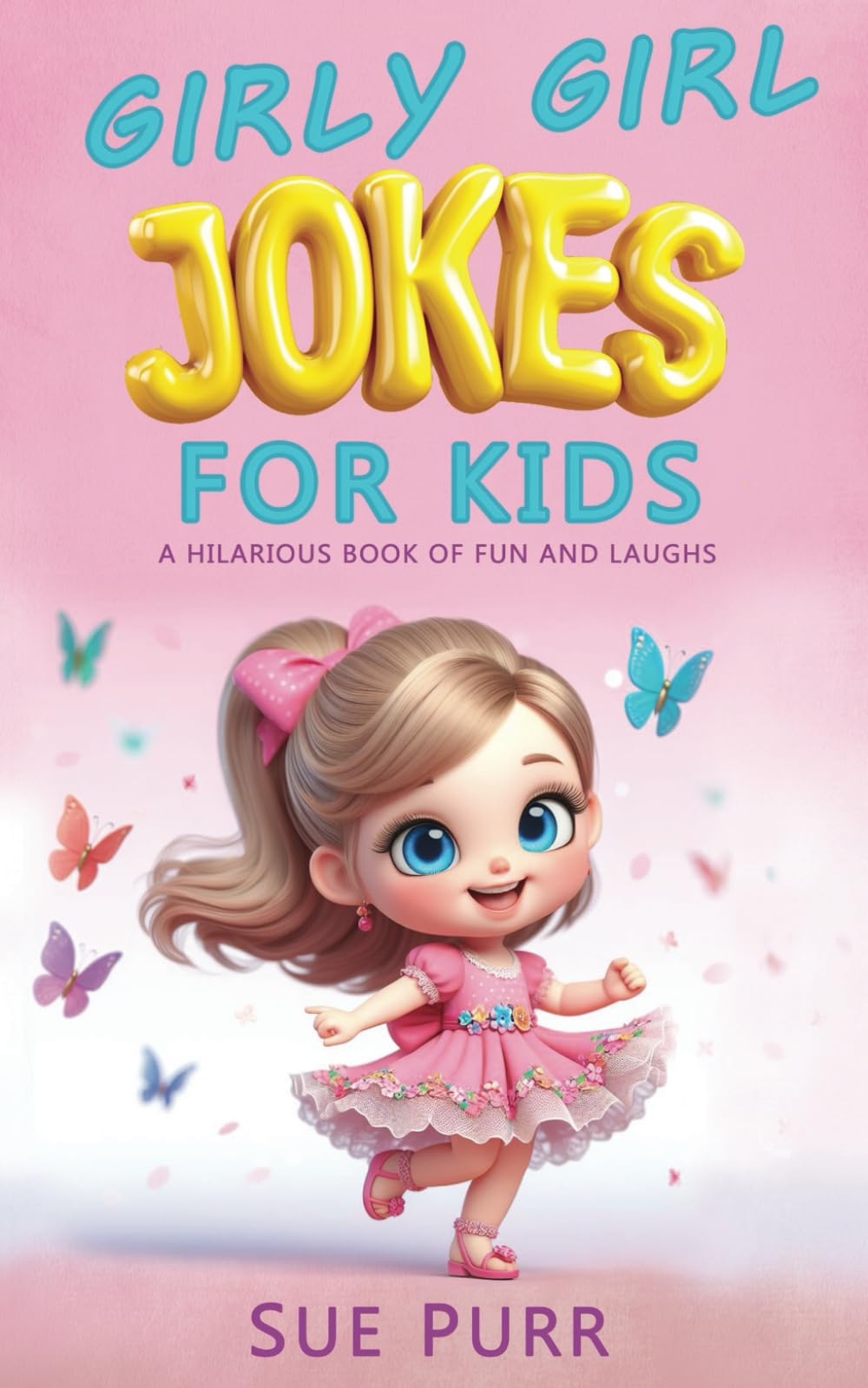 Girly Girl Jokes for Kids: A Hilarious Book of Fun and Laughs Tiptoi & Games