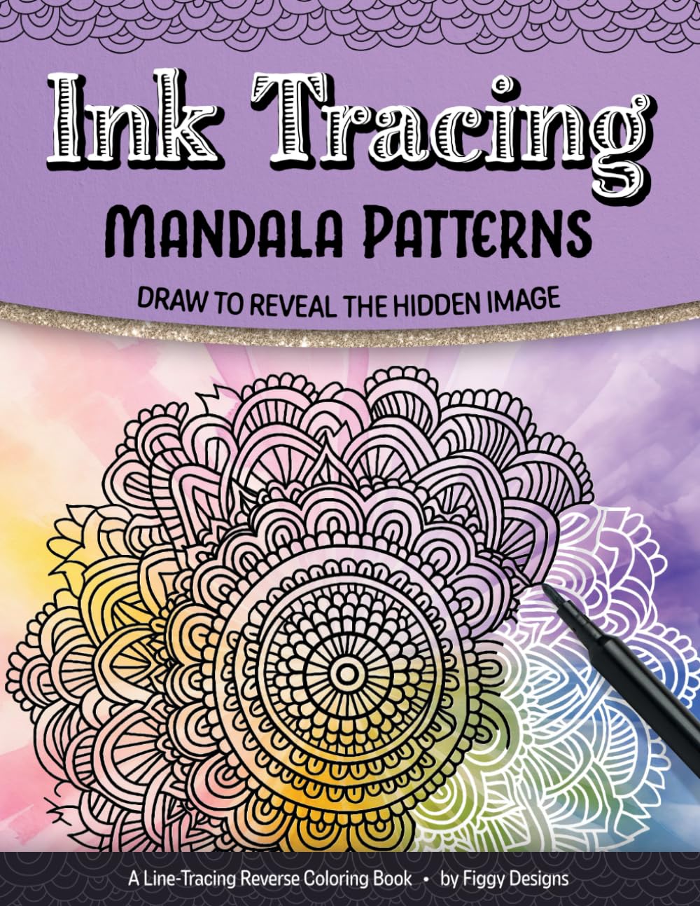 Ink Tracing Mandala Patterns Reverse Coloring Book: A Line Tracing Art Book — Draw to Reveal the Hidden Image Arts & Music