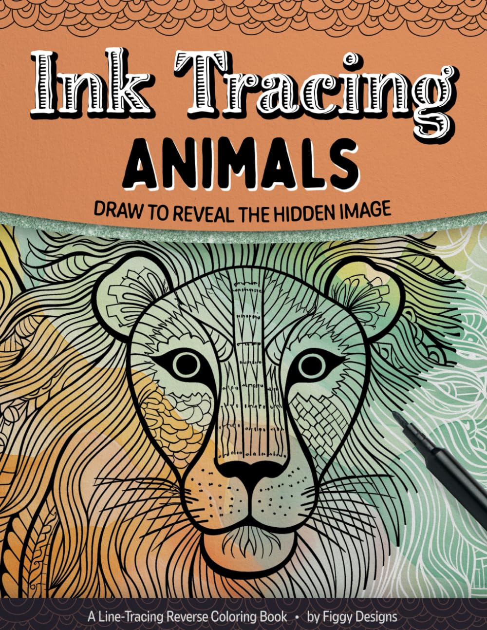 Ink Tracing Animals Reverse Coloring Book: Draw to Reveal the Hidden Image (Ink Tracing Coloring Books) Arts & Music