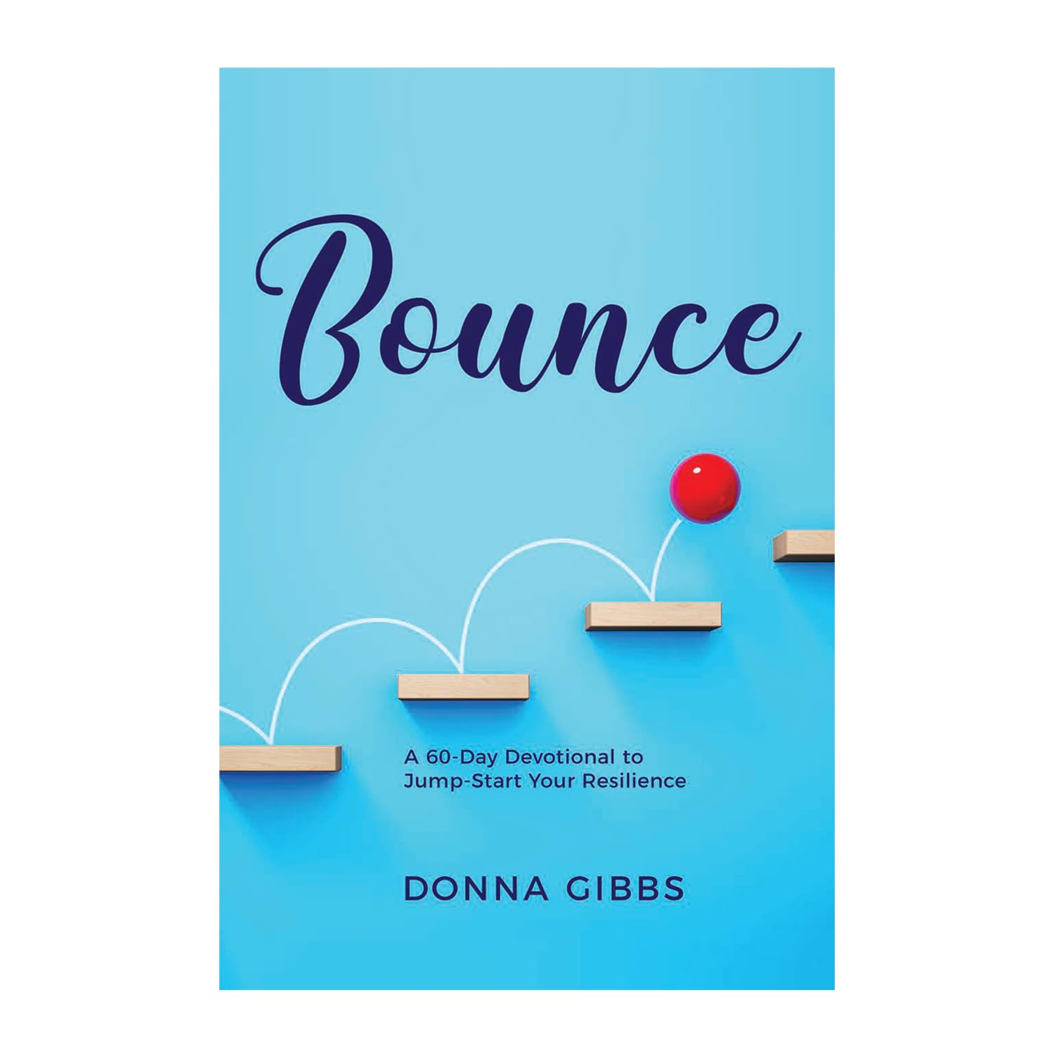 Bounce: A 60-Day Devotional to Jump Start Your Resilience - Mindfulness Meditation & Cognitive Behavioral Therapy Workbook - CBT Workbook for Adults - Christian Theology & Counseling Books