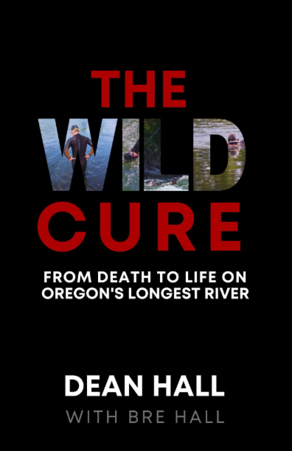 The Wild Cure: From Death to Life on Oregon's Longest River Politics & Society