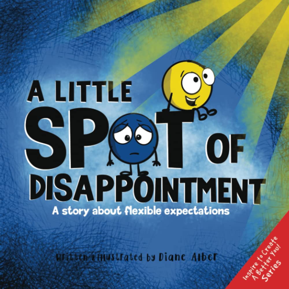 A Little SPOT of Disappointment: A Story About Flexible Expectations Religion & Esotericism