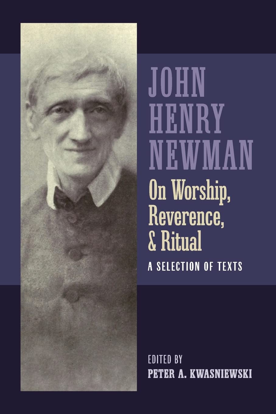 Newman on Worship, Reverence, and Ritual Politics & History