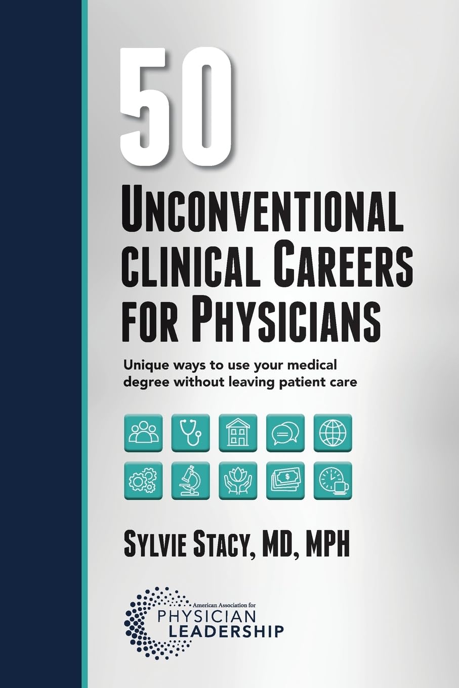 50 Unconventional Clinical Careers for Physicians Medicine