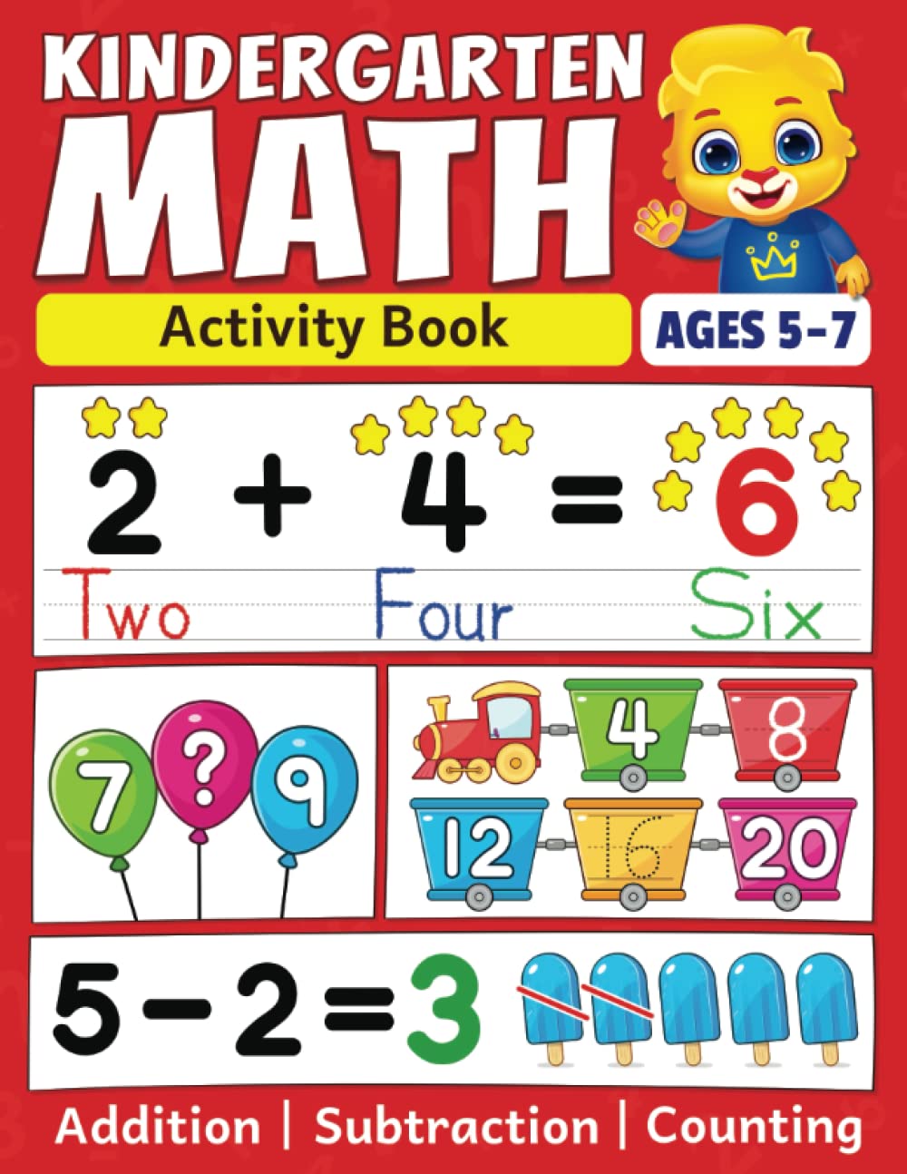 Kindergarten Math Activity Book: Addition, Subtraction, Learn to Count, Number Tracing, Money, Time, Word Problems & More | Kids Learning Activity ... Math Workbook for Kids Ages 5 to 7 Study Guides