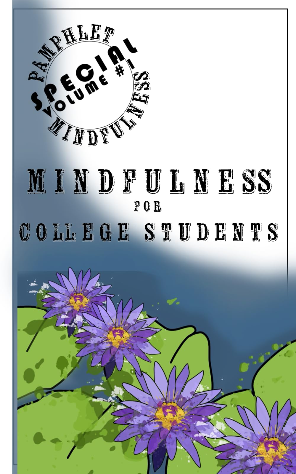 Pamphlet Mindfulness: Special Volume 1: Mindfulness for College Students Lifestyle