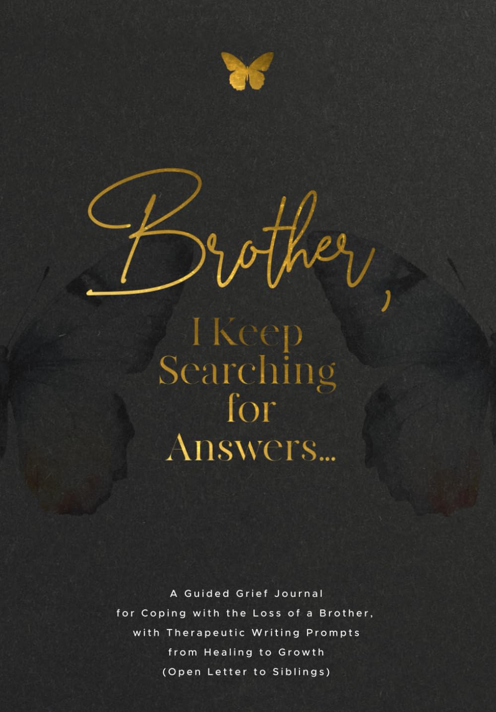 Brother, I Keep Searching for Answers... Death & Mourning