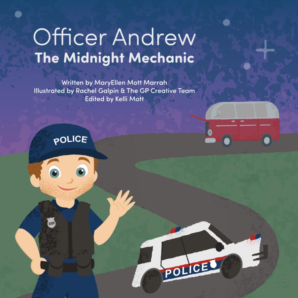 Officer Andrew, the Midnight Mechanic: A Midnight Rescue That Shows What Real Heroes Do Non-fiction