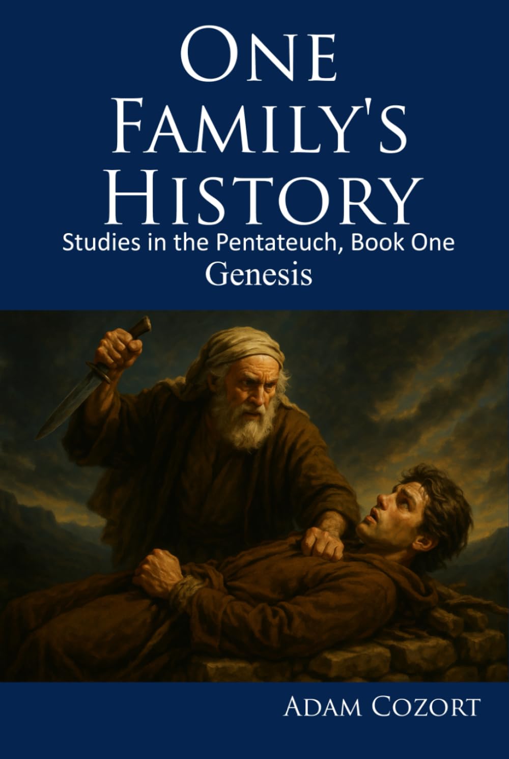 One Family's History: Studies in the Pentateuch, Book One: Genesis Religion & Esotericism