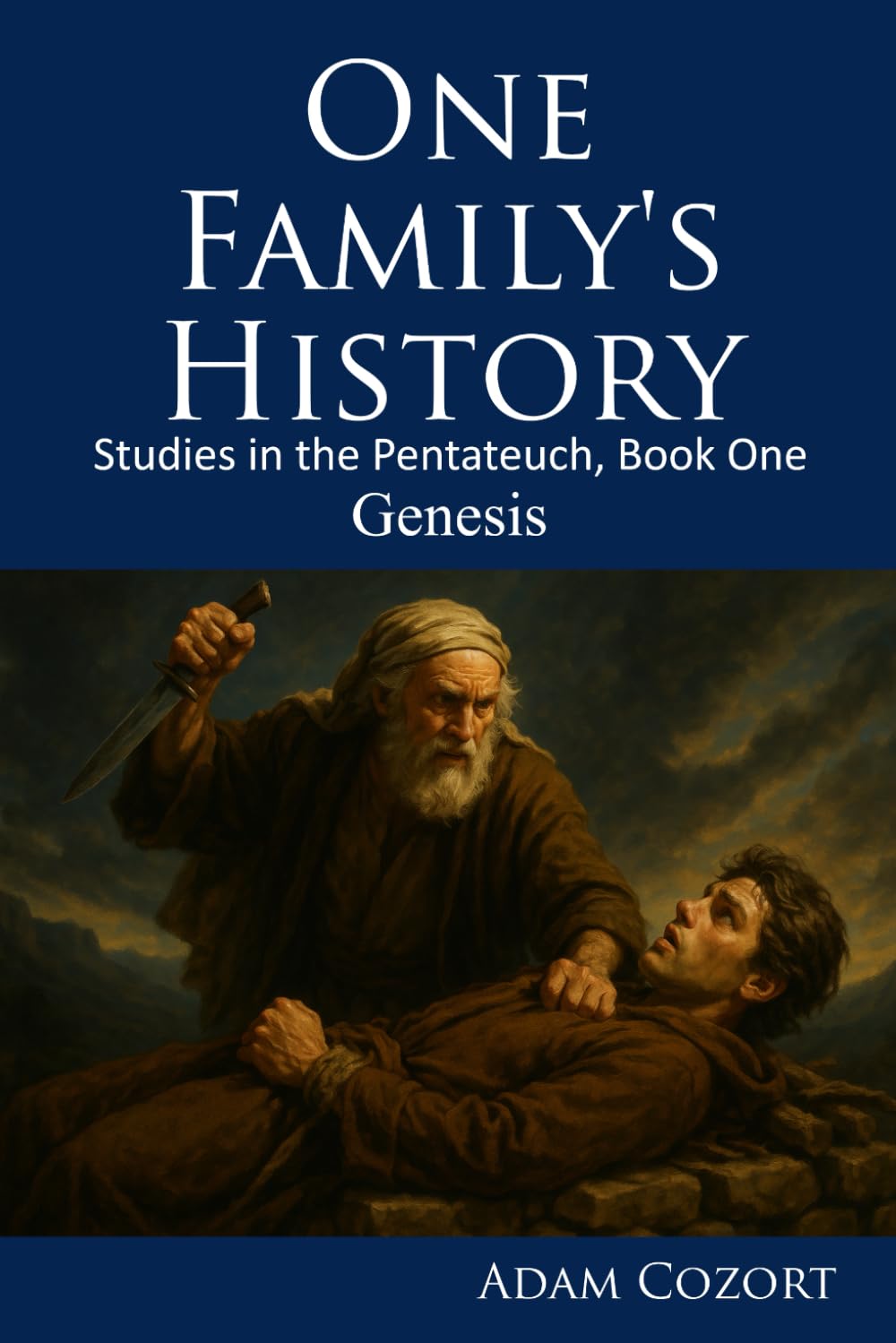One Family's History: Studies in the Pentateuch, Book One: Genesis Religion & Esotericism