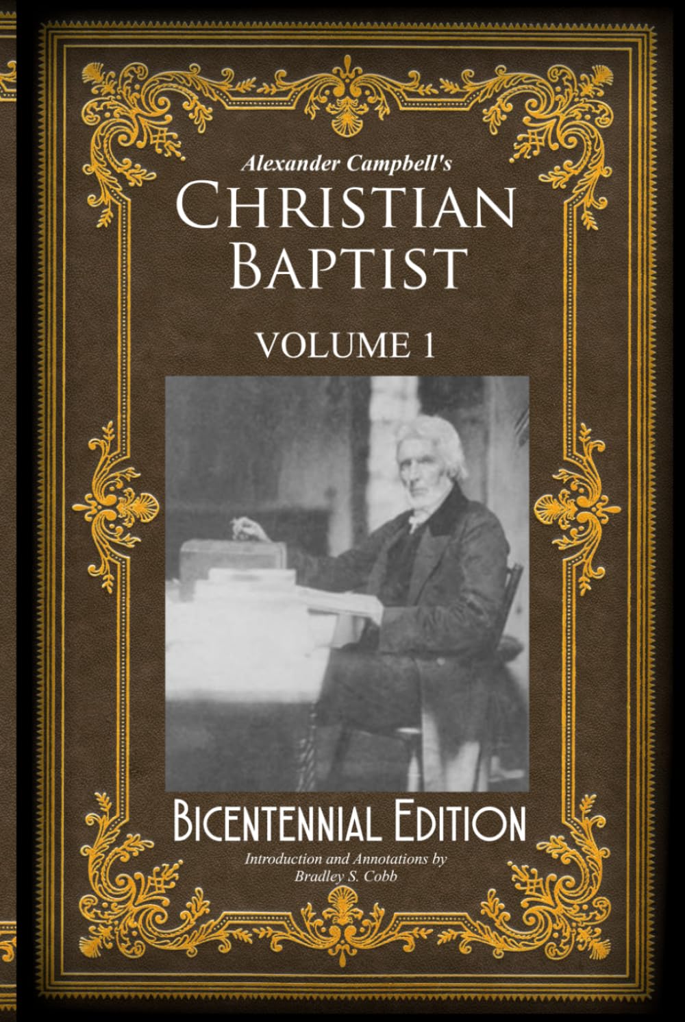 Alexander Campbell's Christian Baptist (Volume 1, 1823): Bicentennial Edition Religion & Esotericism