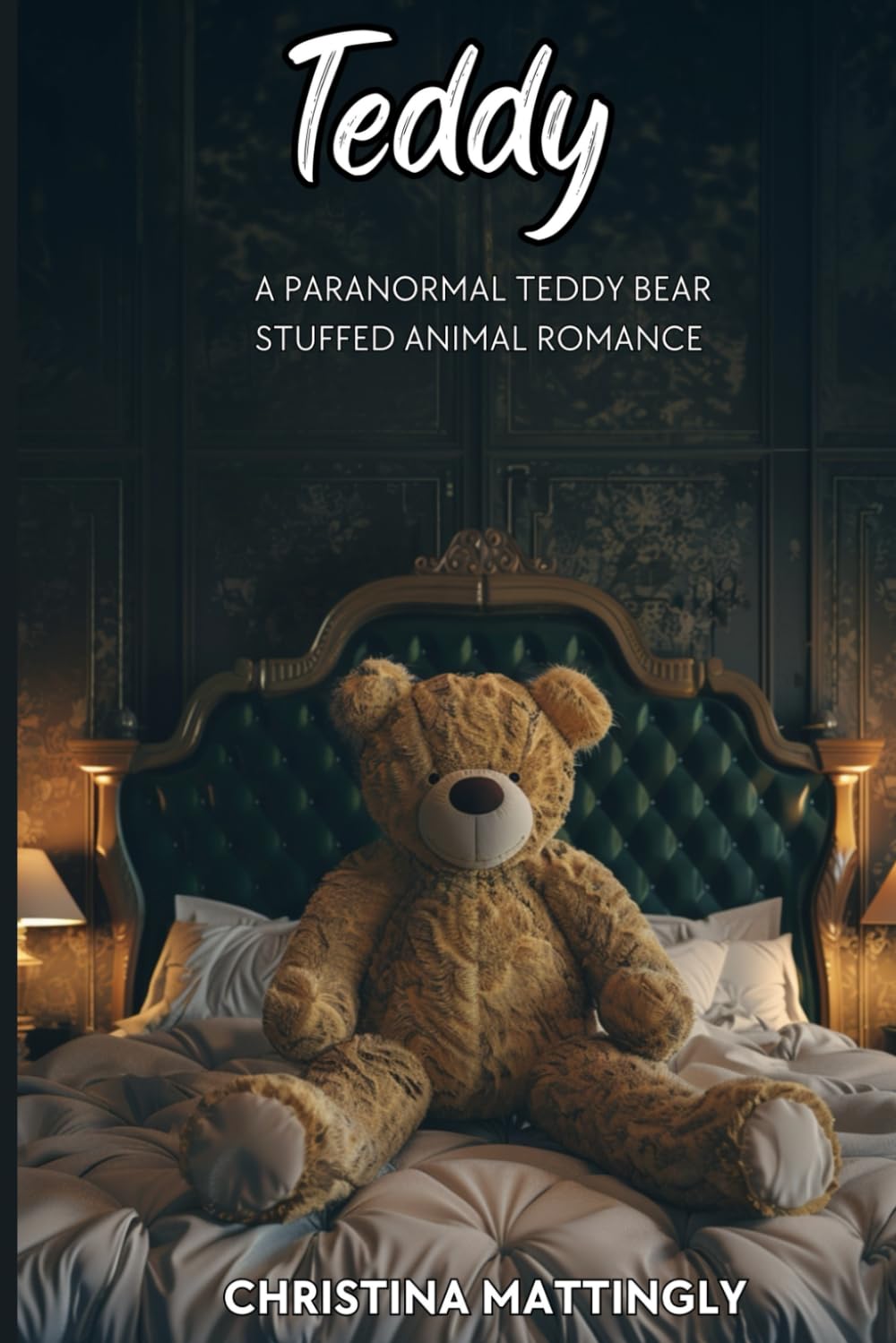 Teddy: A Paranormal Teddy Bear Stuffed Animal Romance (Stuffies, Band 1) Romantic Fantasy