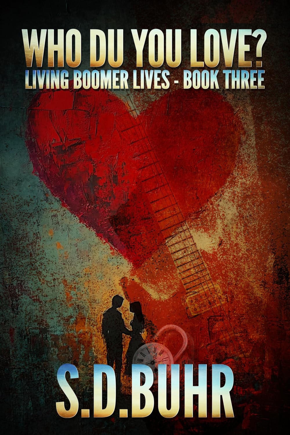 Who Du You Love?: Living Boomer Lives - Book Three Fiction