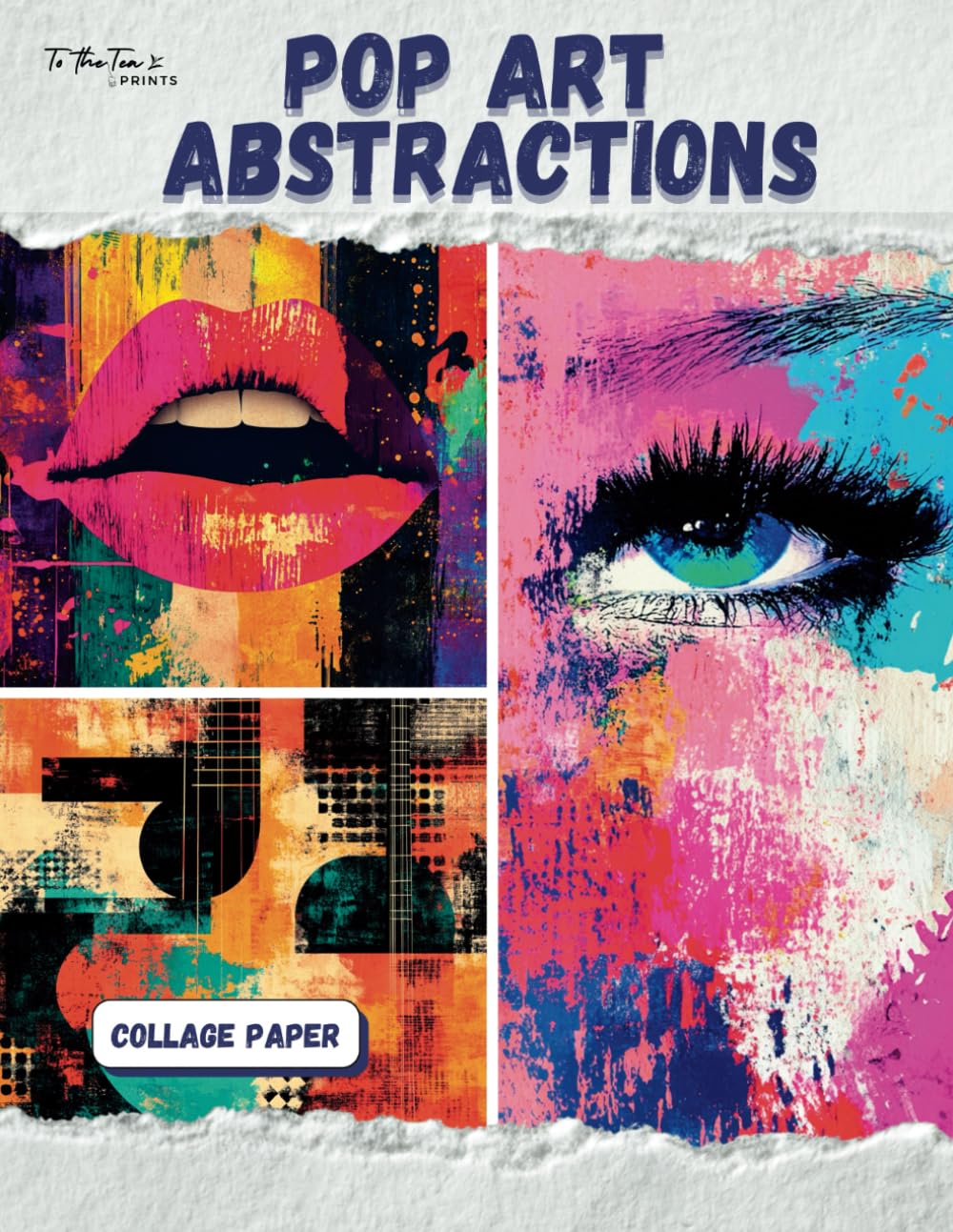 Pop Art Abstractions: Collage Book of 35 Unique and Eclectic Pop Art Papers to Glue and Tear for Junk Journals, Scrapbooking, Mixed Media, and Paper Crafts Film, Art & Culture