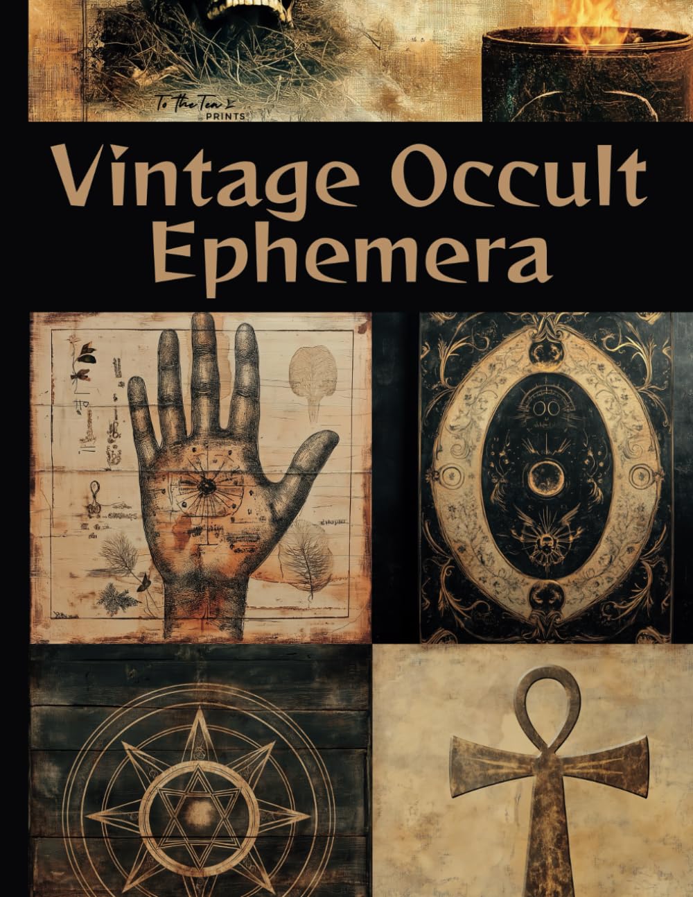 Vintage Occult Ephemera: Supernatural and Mystical Curated Image Collection Book for Scrapbooking, Collages, Mixed Media, Decoupage, Junk Journals, & Cut and Create Paper Crafts Hobbies & Crafts