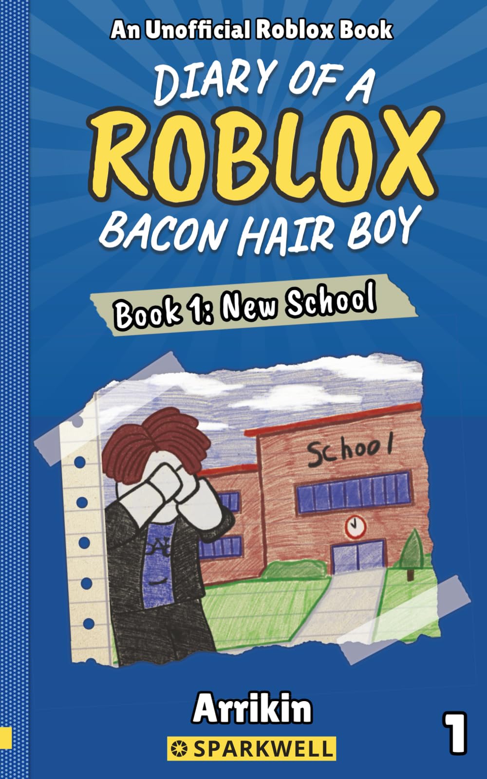New School (Diary of a Bacon Hair Boy, Book 1) (Diary of a Roblox Bacon Hair Boy, Band 1) Novels & Short Stories