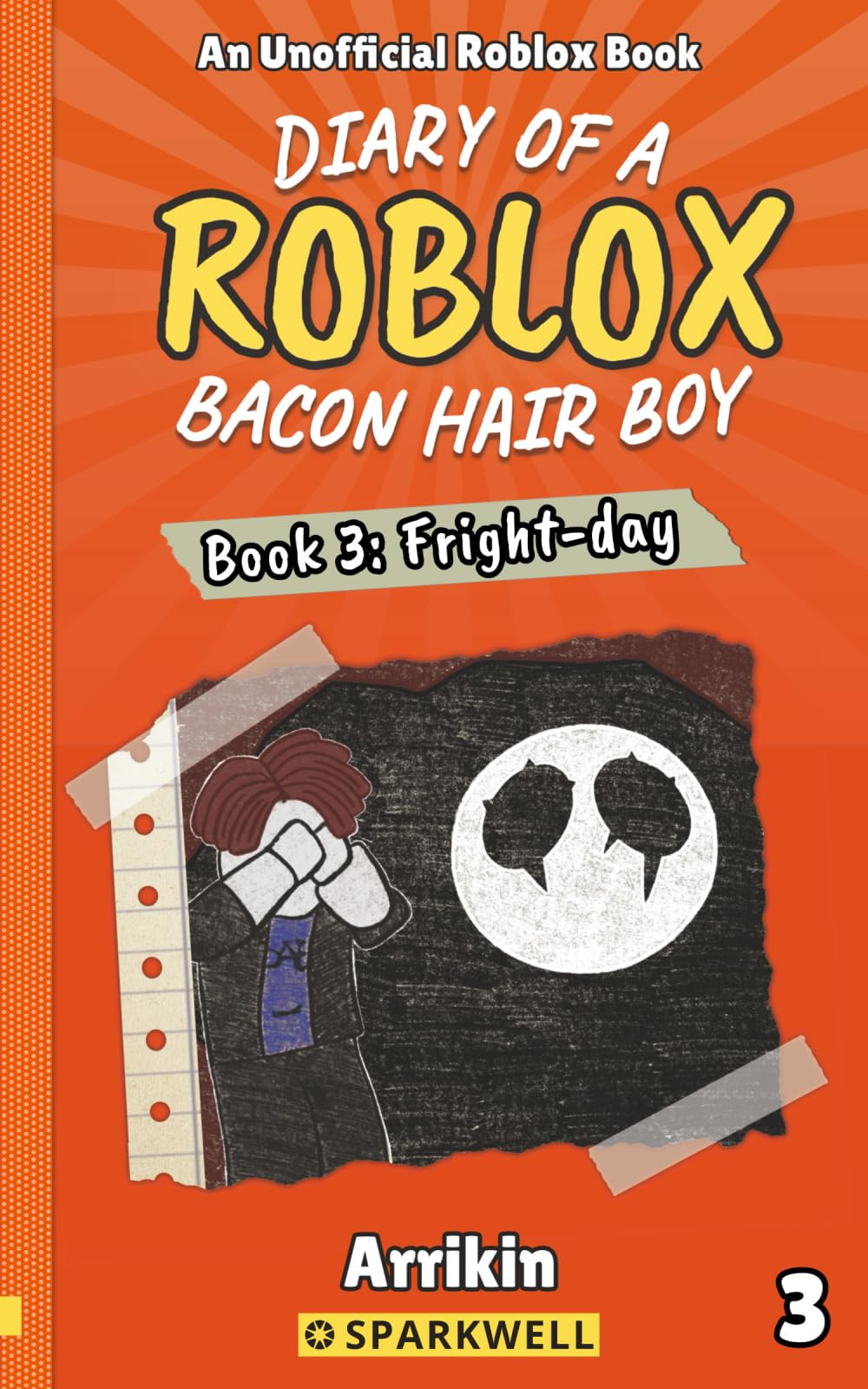 Fright-day (Diary of a Bacon Hair Boy, Book 3) (Diary of a Roblox Bacon Hair Boy, Band 3) Novels & Short Stories