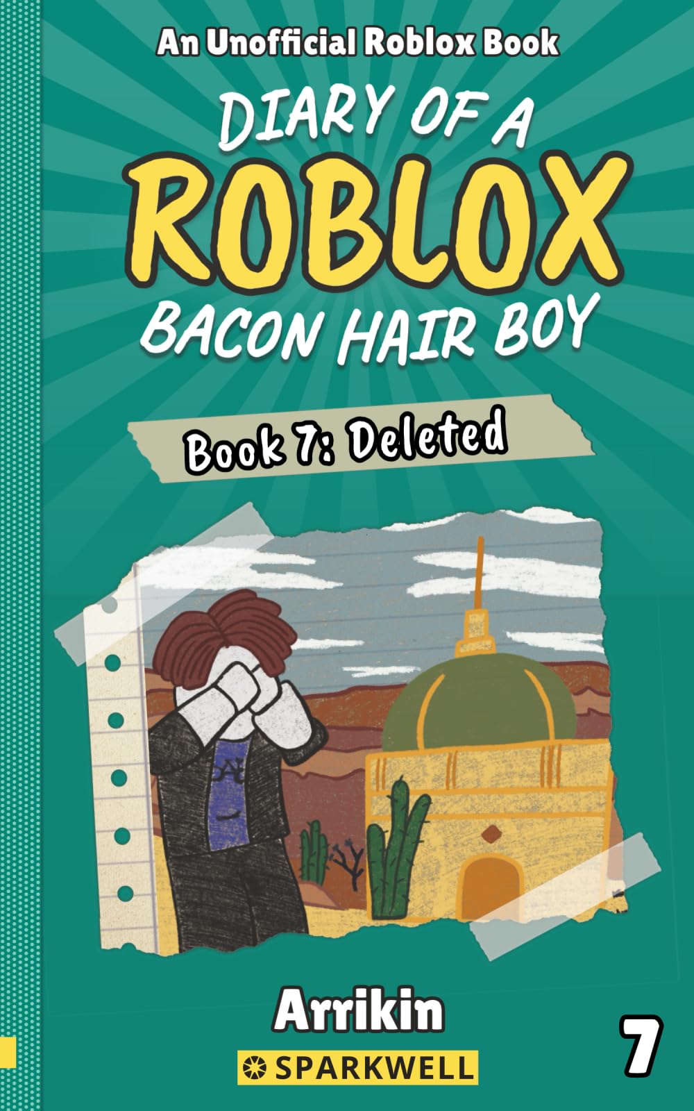 Deleted (Diary of a Bacon Hair Boy, Book 7) (Diary of a Roblox Bacon Hair Boy, Band 7) Novels & Short Stories
