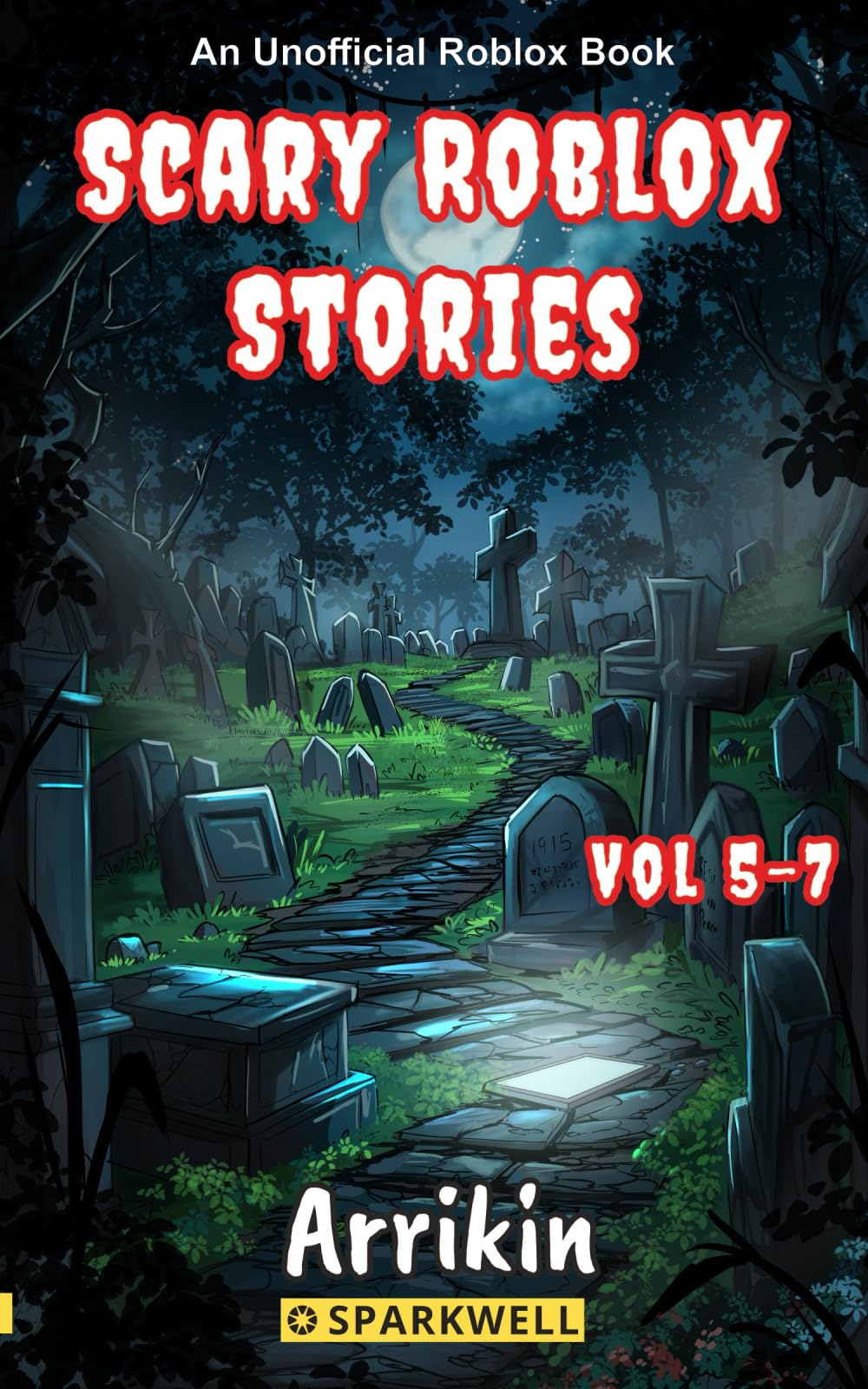 Scary Roblox Stories Vol 5-7 (Scary Roblox Stories Collections, Band 2) Novels & Short Stories