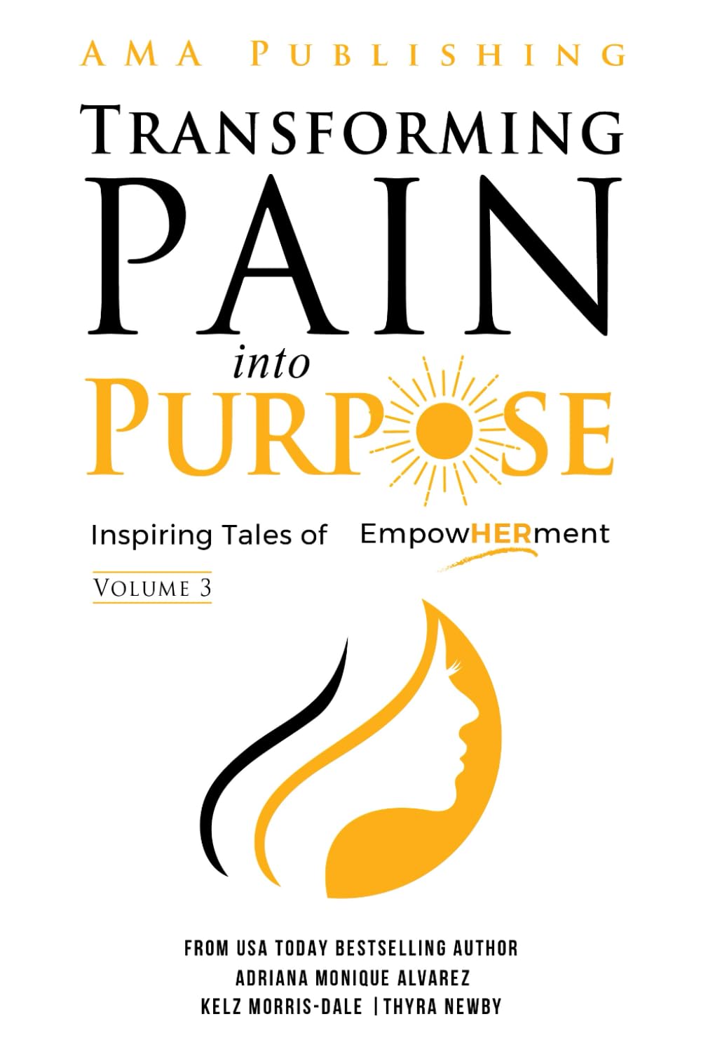 Transforming Pain Into Purpose: Inspiring Tales of EmpowHERment Business, Finance & Career