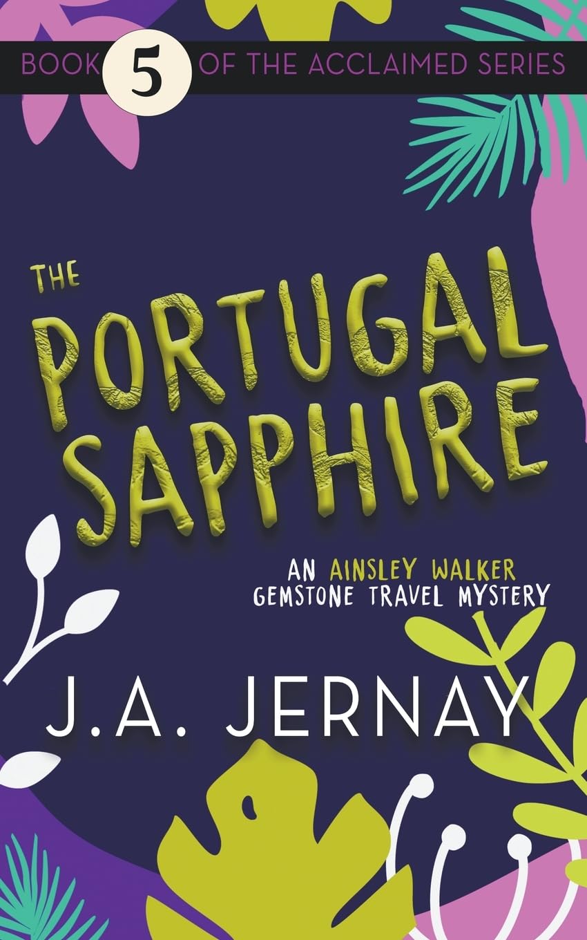 The Portugal Sapphire (An Ainsley Walker Gemstone Travel Mystery) Contemporary literature
